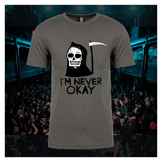 I'm Never Okay T-Shirt